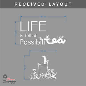 Life Is Full Of Possibilitea Wall Sticker