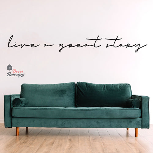 Live A Great Story Wall Sticker