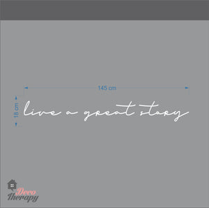 Live A Great Story Wall Sticker