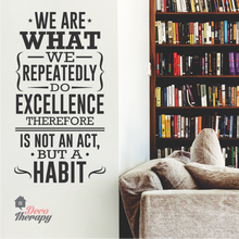 Load image into Gallery viewer, We Are What We Repeatedly Do Wall Sticker