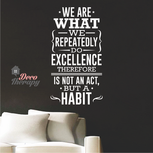We Are What We Repeatedly Do Wall Sticker