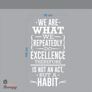 We Are What We Repeatedly Do Wall Sticker