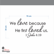 Load image into Gallery viewer, We Love He First Loved Us Wall Sticker